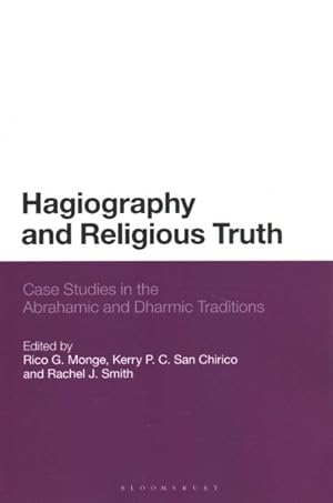 Immagine del venditore per Hagiography and Religious Truth : Case Studies in the Abrahamic and Dharmic Traditions venduto da GreatBookPrices
