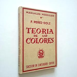 Seller image for Teora de los colores. Manuales Meseguer for sale by MAUTALOS LIBRERA