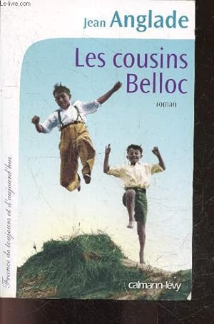 Seller image for Les Cousins Belloc - roman - Collection France de toujours et d'aujourd'hui for sale by Le-Livre