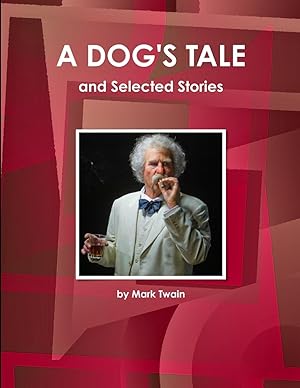 Seller image for A Dog s Tale and Selected Stories for sale by moluna
