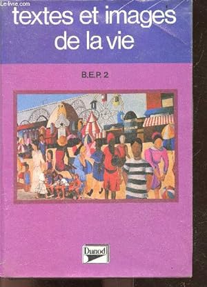 Seller image for Texte et Images de la vie - Bep 2 for sale by Le-Livre