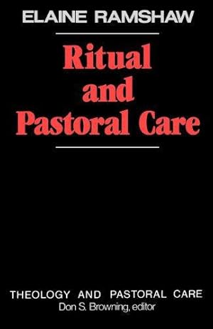 Image du vendeur pour Ritual and Pastoral Care (Theology and Pastoral Care) mis en vente par WeBuyBooks