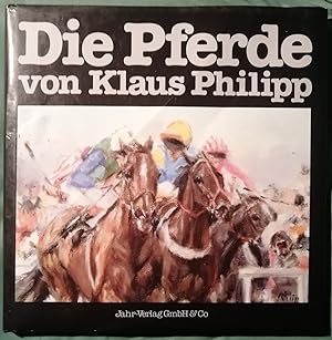 Die Pferde von Klaus Philipp