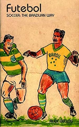 Immagine del venditore per Futebol: The Brazilian Way venduto da WeBuyBooks