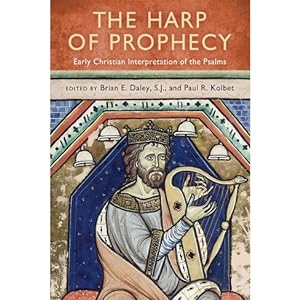 Seller image for The Harp of Prophecy: Early Christian Interpretation of the Psalms (Christianity and Judaism in Antiquity) for sale by Arches Bookhouse