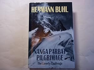 Bild des Verkufers fr Nanga Parbat Pilgrimage: The Lonely Challenge zum Verkauf von Carmarthenshire Rare Books