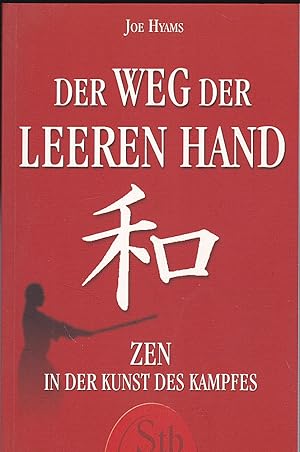 Der Weg der leeren Hand - Zen in den Kampfkünsten