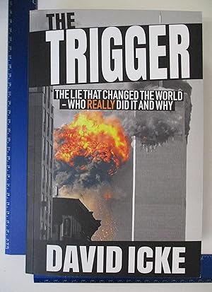 Seller image for The Trigger: The Lie That Changed the World for sale by Coas Books