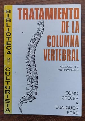 Seller image for Tratamiento de la columna vertebral. Cmo crecer a cualquier edad for sale by Librera Ofisierra