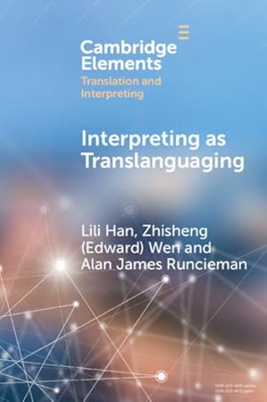 Immagine del venditore per Interpreting As Translanguaging : Theory, Research, and Practice venduto da GreatBookPrices