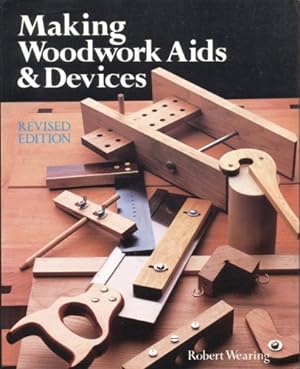 Imagen del vendedor de Making Woodwork Aids and Devices a la venta por WeBuyBooks 2