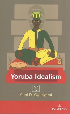 Seller image for Yoruba Idealism for sale by GreatBookPrices