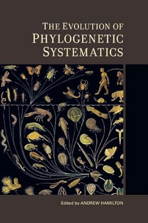 Image du vendeur pour Evolution of Phylogenetic Systematics mis en vente par GreatBookPrices