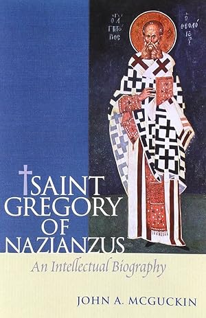 Seller image for St Gregory of Nazianzus: An Intellectual Biography for sale by Arches Bookhouse