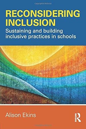 Imagen del vendedor de Reconsidering Inclusion: Sustaining and building inclusive practices in schools a la venta por WeBuyBooks