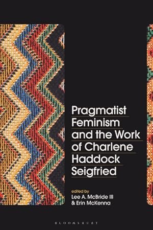 Seller image for Pragmatist Feminism and the Work of Charlene Haddock Seigfried for sale by GreatBookPrices