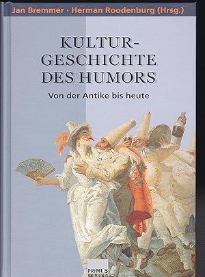 Kulturgeschichte des Humors : Von der Antike bis heute