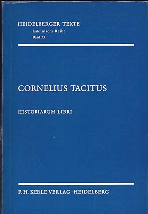 Imagen del vendedor de Cornelius Tacitus : Historiarum Libri a la venta por Versandantiquariat Karin Dykes