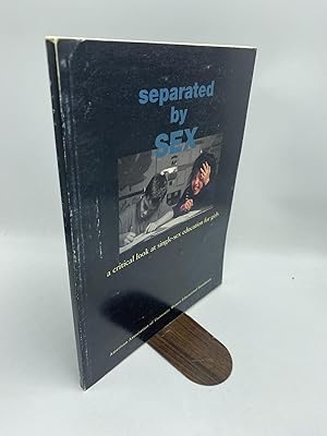 Immagine del venditore per Separated By Sex: A Critical Look At Single-Sex Education For Girls venduto da Shadyside Books