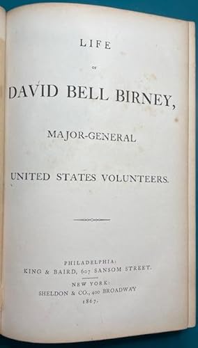 Bild des Verkufers fr LIFE OF DAVID BELL BIRNEY, Major-General United States Volunteers (23rd Pennsylvania Infantry/10th Corp) zum Verkauf von NorthStar Books