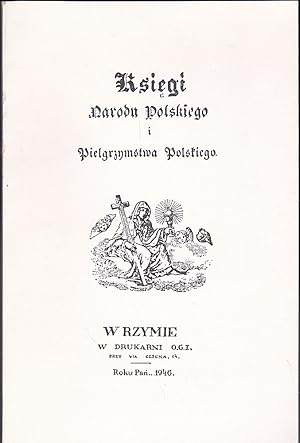 Bild des Verkufers fr Ksiegi 'narodu polskiego I pielgrzymstwa Polskiego zum Verkauf von Versandantiquariat Karin Dykes