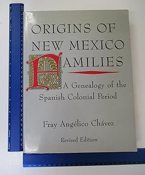 Imagen del vendedor de Origins of New Mexico Families: A Genealogy of the Spanish Colonial Period a la venta por Coas Books