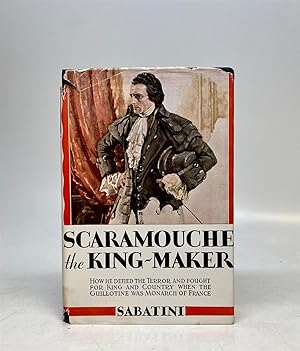 Seller image for Scaramouche The King-Maker for sale by Argosy Book Store, ABAA, ILAB