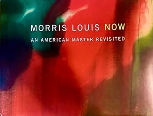 Morris Louis Now: An American Master Revisited