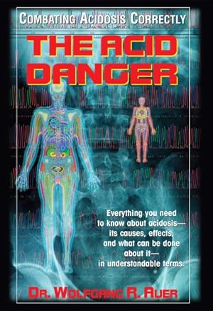 Bild des Verkufers fr Acid Danger : Combating Acidosis Correctly zum Verkauf von GreatBookPrices