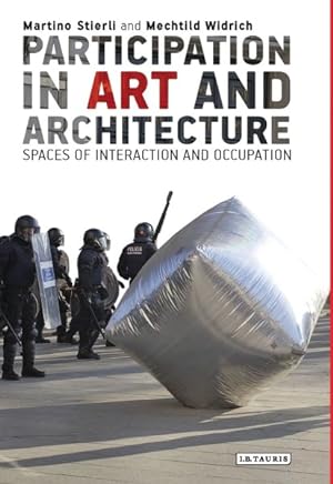 Immagine del venditore per Participation in Art and Architecture : Spaces of Interaction and Occupation venduto da GreatBookPricesUK