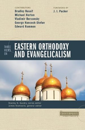 Immagine del venditore per Three Views On Eastern Orthodoxy And Evangelicalism venduto da GreatBookPrices