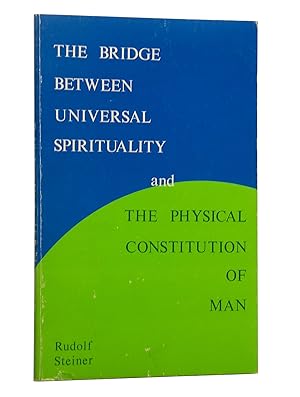 Bild des Verkufers fr The Bridge between Universal Spirituality and the Physical Constitution of Man zum Verkauf von Bowman Books
