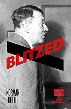 Seller image for Blitzed: Drugs in Nazi Germany for sale by WeBuyBooks