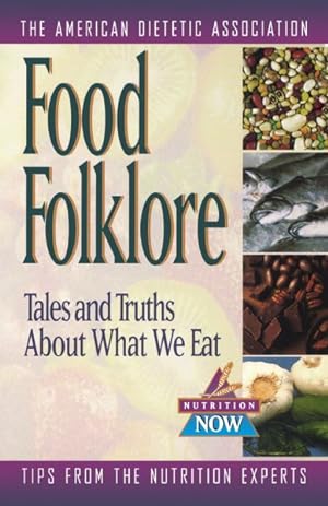 Immagine del venditore per Food Folklore : Tales and Truths About What We Eat venduto da GreatBookPricesUK