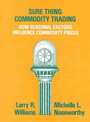 Seller image for Sure Thing Commodity Trading : How Seasonal Factors Influence Commodity Prices for sale by GreatBookPrices