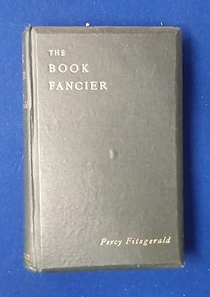 The Book Fancier, or the Romance of Book Collecting.