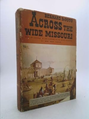 Seller image for Across the Wide Missouri; with an Account of the Discovery of the Miller Collection for sale by ThriftBooksVintage