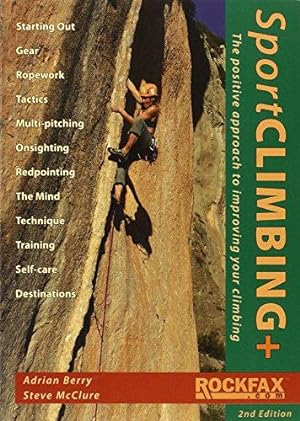 Bild des Verkufers fr Sport Climbing +: The Positive Approach to Improve Your Climbing zum Verkauf von WeBuyBooks