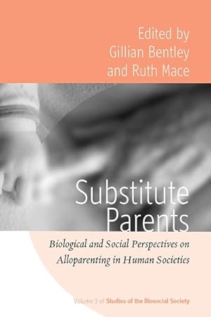 Bild des Verkufers fr Substitute Parents : Biological and Social Perspective on Alloparenting Across Human Societies zum Verkauf von GreatBookPrices