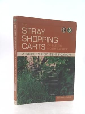 Seller image for The Stray Shopping Carts of Eastern North America: A Guide to Field Identification for sale by ThriftBooksVintage