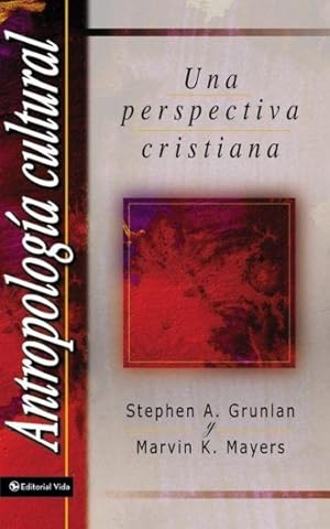 Seller image for Antropologa cultural/ Cultural Anthropology : Una perspectiva cristiana/ A Christian Perspective -Language: Spanish for sale by GreatBookPrices