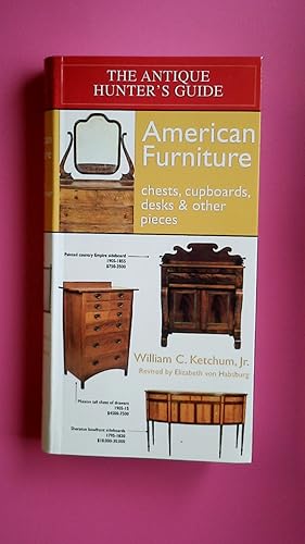 Bild des Verkufers fr ANTIQUE HUNTER S GUIDE TO AMERICAN FURNITURE. Chests, Cupboards, Desks & Other Pieces zum Verkauf von Butterfly Books GmbH & Co. KG