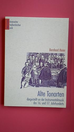 Bild des Verkufers fr ALTE TONARTEN. dargestellt an der Instrumentalmusik des 16. und 17. Jahrhunderts zum Verkauf von Butterfly Books GmbH & Co. KG