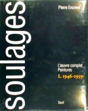 Seller image for Soulages: L'oeuvre complet. Peintures. I-III. Vol. I: 1946-1959; II: 1959-1978; III: 1979-1997 Special Collection for sale by Collectors' Bookstore