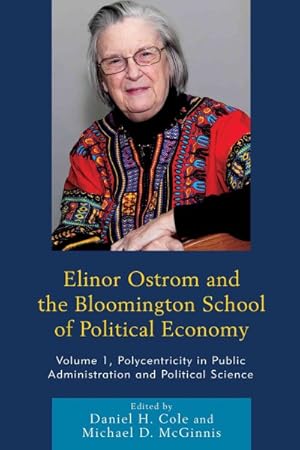 Seller image for Elinor Ostrom and the Bloomington School of Political Economy : Polycentricity in Public Administration and Political Science for sale by GreatBookPrices