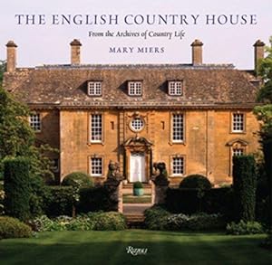 Bild des Verkufers fr The English Country House: From the Archives of Country Life zum Verkauf von WeBuyBooks