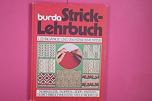 Seller image for BURDA-STRICK-LEHRBUCH. Bilder-Lehrgnge aus Anna, burda, Spass am Handarbeiten ; Lehrgnge fr Grund-, Norweger-, Zopf-, Patent-, Noppen- u. Ajourmuster ; Spitzen u. Einstze, Kunststrickmodelle ; Standardpullis, Mtzen, Handschuhe u.v.m for sale by Butterfly Books GmbH & Co. KG