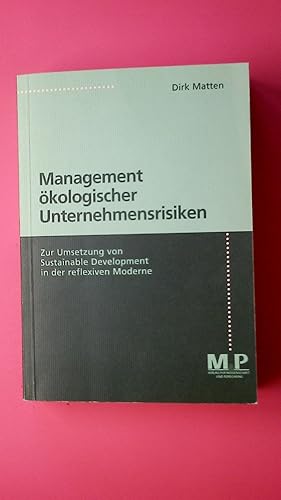 Imagen del vendedor de MANAGEMENT KOLOGISCHER UNTERNEHMSRISIKEN. ZUR UMSETZUNG VON SUSTAINABLE DEVELOPMENT IN DER REFLEXIVEN MODERNE. a la venta por Butterfly Books GmbH & Co. KG