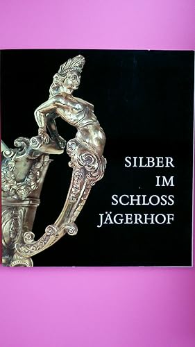 Bild des Verkufers fr SILBER IM SCHLOSS JGERHOF. FHRER DURCH DIE SAMMLUNG. zum Verkauf von Butterfly Books GmbH & Co. KG