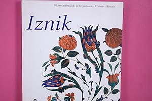 IZNIK. Les céramiques ottomanes du musée national de la Renaissance Château d Ecouen